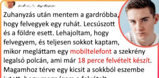“Egy idegen telefont találtam a gardróbban, ami felvette, ahogyan átöltöztem.”